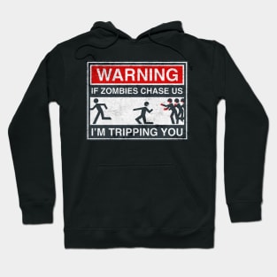 If Zombie Chase Us tripping you Hoodie